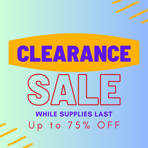 Clearance sale up to 75% off while supplies last